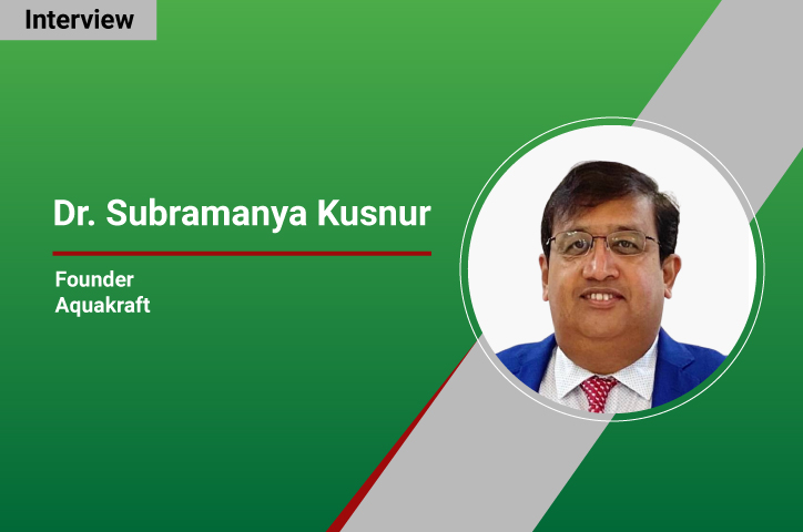 Lack of stringent policies and general attitude of taking water for granted is the root problem: Dr. Subramanya Kusnur, Founder, Aquakraft